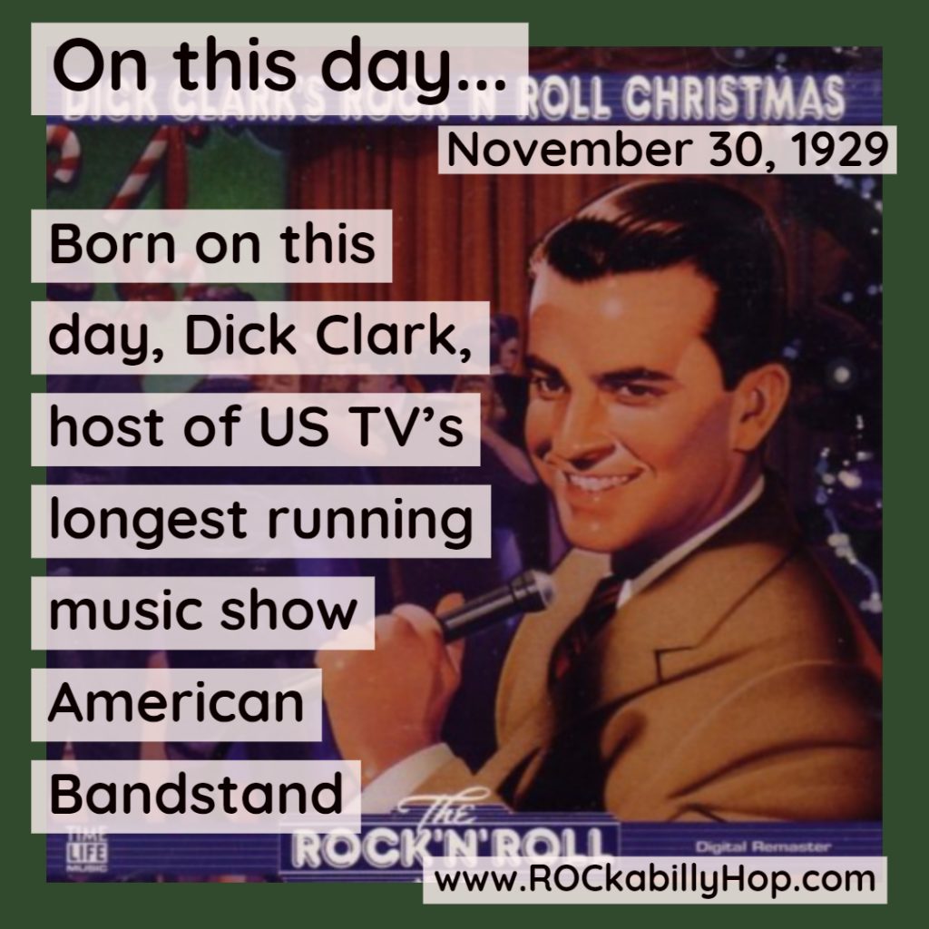 November 30, 1929 – Born on this day, Dick Clark, host of US TV's longest running music show American Bandstand and he created and produced the annual American Music Awards show.	#ROCkabillyHop @dickclarkprod #DickClark #AmericanBandstand #HappyBirthday
https://amzn.to/3pVxWBH